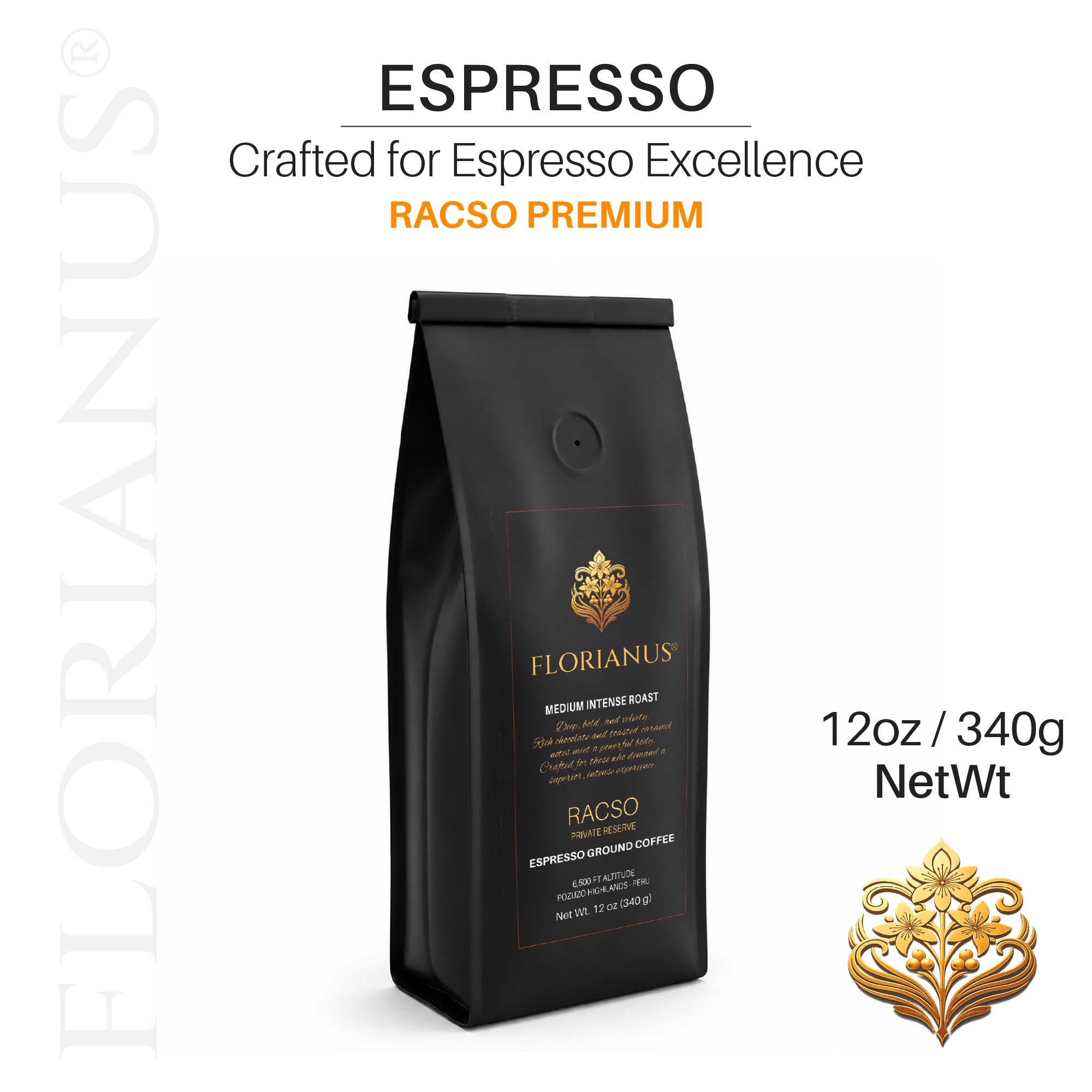 FLORIANUS RACSO — Medium Intense Roast Espresso Ground —  12oz / 340g
